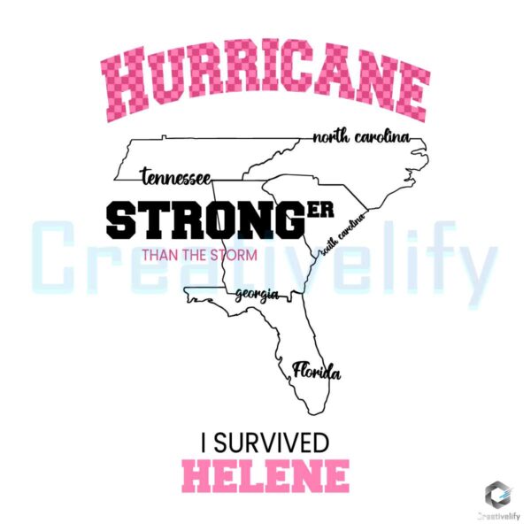 I Survived Helene Stronger Than The Storm Hurricane Helene SVG