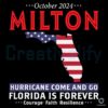 Hurricane Milton Come And Go Florida Is Forever Oct 2024 SVG