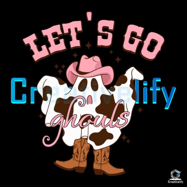 Let's Go Ghouls Halloween Cowboy Ghost SVG