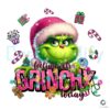 Pink Grinch Feeling Extra Grinchy Today Png