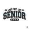 Last first day Senior 2025 SVG