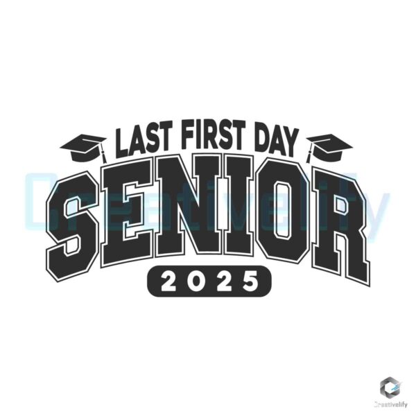 Last first day Senior 2025 SVG