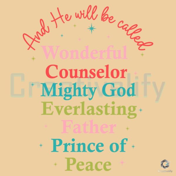 And He Will Be Called Wonderful Counselor Father SVG