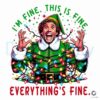 Buddy Elf I'm Fine This Is Fine Everything Is Fine SVG