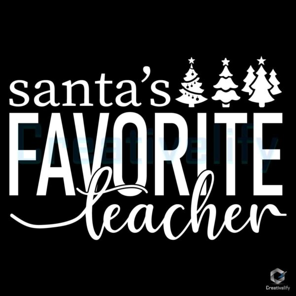 Christmas Santa's Favorite Teacher SVG