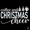 Coffee And Christmas Cheer Svg