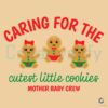 Cutest Little Cookies Mother Baby Crew SVG