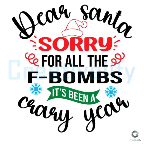 Dear Santa Sorry For All The F Bombs SVG