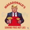 Donald Trump Magadonald's Serving Fries Not Lies PNG