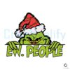 Retro Funny Ew People Grinchmas Santa Hat Christmas Light SVG