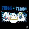 Teacher Halloween Trick or Teach Svg