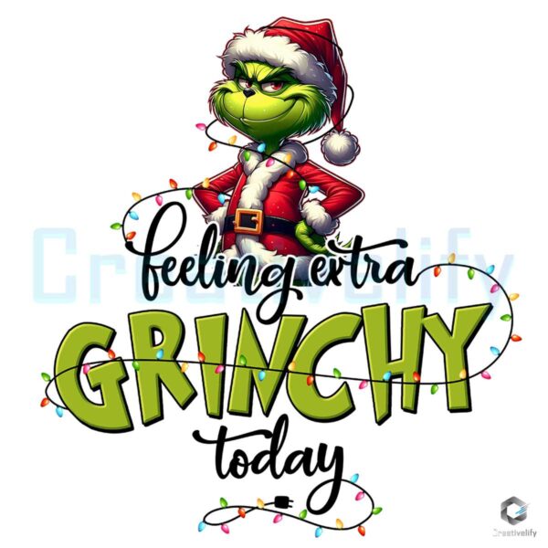 Grinch Christmas Light Feeling Extra Grinchy Today Png