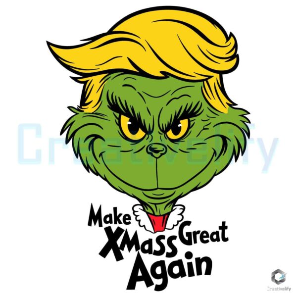 Grinch Trump Make Xmas Great Again SVG