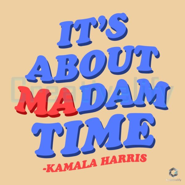 Groovy It's About Madam Time Kamala Harris SVG