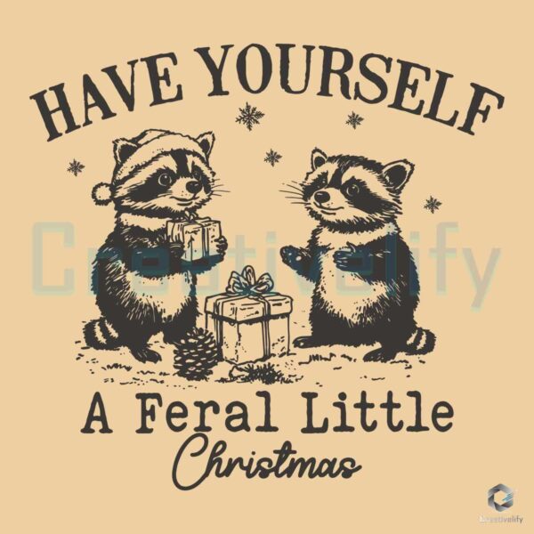 Have Yourself A Feral Little Christmas Raccoon SVG