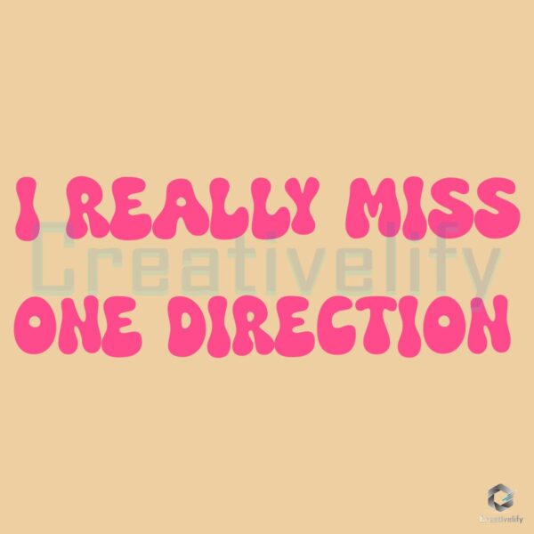 I Really Miss One Direction Quote SVG