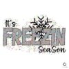 It's Freezin Season Glitter Christmas Svg