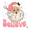 Retro Groovy Believe Pink Santa Christmas SVG