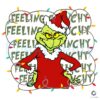 Grinch Feeling Grinchy Christmas Design Png