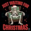 Just Waiting For Christmas Santa Skeleton SVG