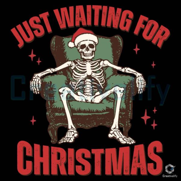 Just Waiting For Christmas Santa Skeleton SVG