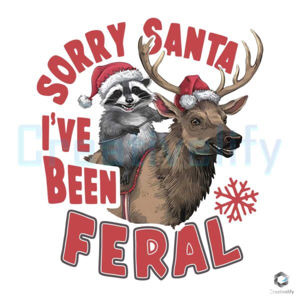 Raccoon Christmas Reindeer Sorry Santa I've Been Feral PNG