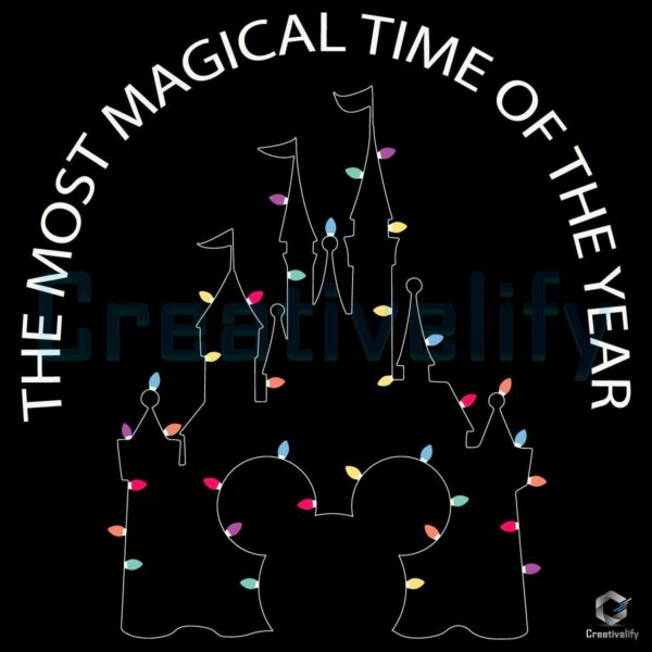 Magic Christmas The Most Magical Time Of The Year SVG