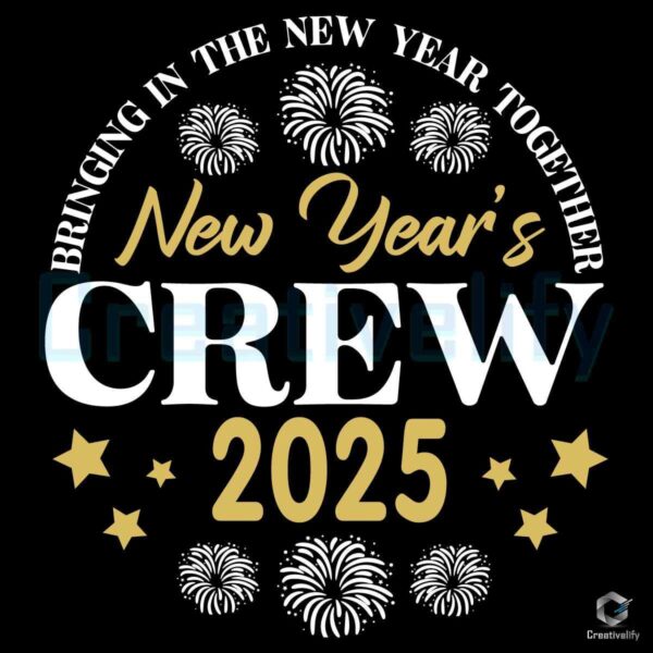 New Year's Crew 2025 Bringing Together SVG