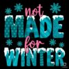 Not Made for Winter Christmas Design SVG