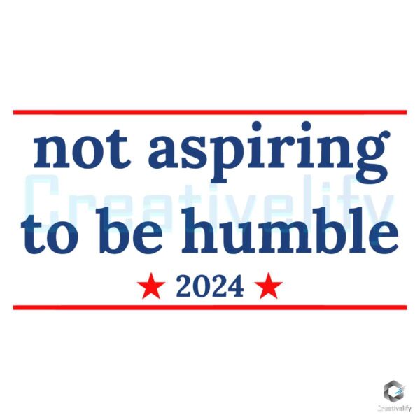 Harris Walz 2024 Election Not Aspiring To Be Humble SVG