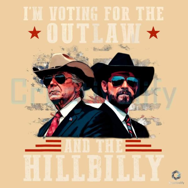 Cowboy I Am Voting For The Outlaw And Hillbilly Png