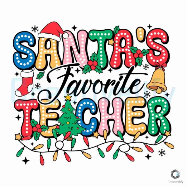 Santa's Favorite Teacher Christmas Light SVG