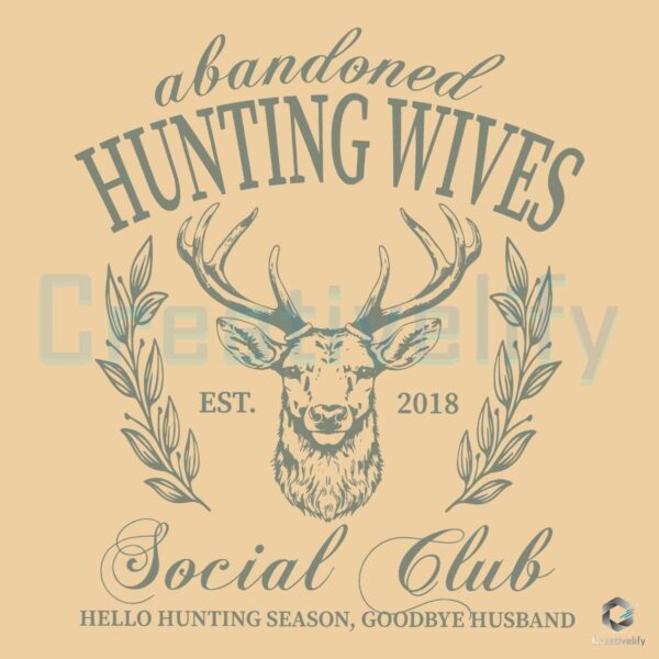 Vintage Abandoned Hunting Wives Social Club SVG