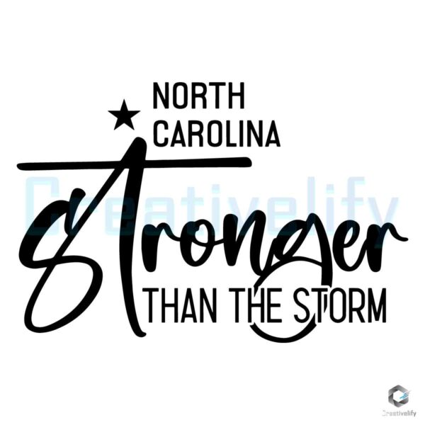 North Carolina Stronger Than The Storm Southeast Strong SVG