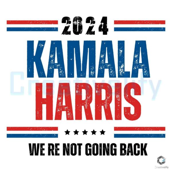 2024 Kamala Harris American Not Going Back SVG