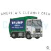 America's Cleanup Crew Trump 2024 Save America Again SVG