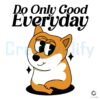 Amusing Doge Do Good Daily SVG