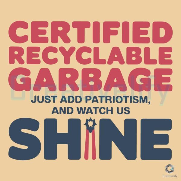 Certified Recyclable Garbage Trump Shine SVG