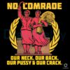 Comrade Alert Our Neck Back Pussy and Crack PNG