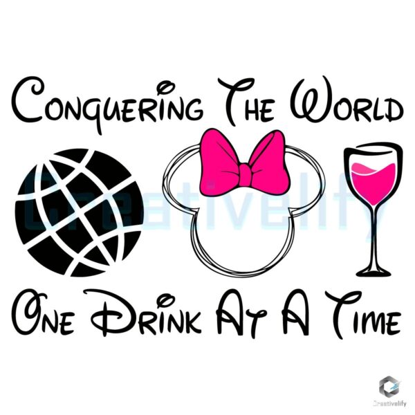 Conquering The World One Drink At A Time Minnie SVG