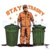 Cool Donald Trump Stay Trashy Garbage Pin PNG