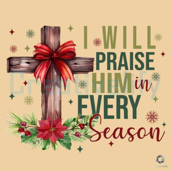 Coquette Cross I Will Praise Him Every Season PNG