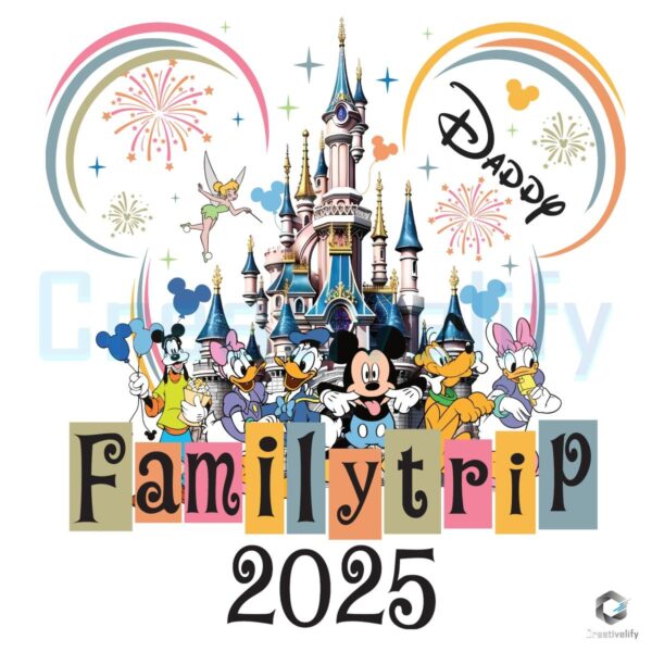 Daddy Disney Family Trip 2025 PNG