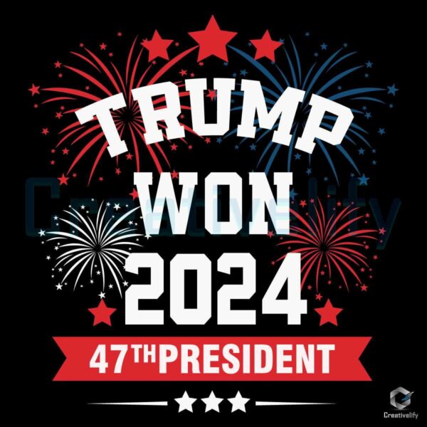 Firework Trump Won 2024 47Th President SVG