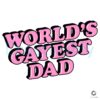 Funniest LGBT Dad SVG for the Worlds Gayest Dad