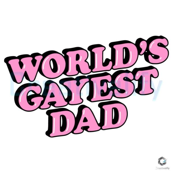 Funniest LGBT Dad SVG for the Worlds Gayest Dad