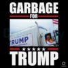 Garbage For Trump Election 2024 PNG