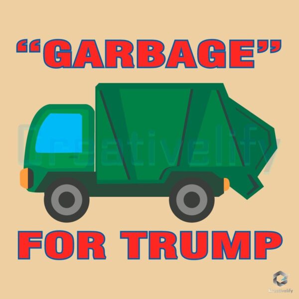 Garbage For Trump Truck Election 2024 Funny SVG