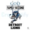 God First Family Second Then Detroit Lions PNG