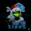 Grinch Fear The Lions Detroit Lions PNG